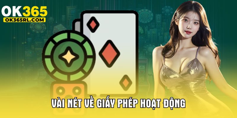 Vài nét về giấy phép hoạt động OK365